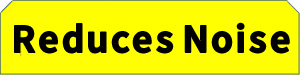 Reduces Noise